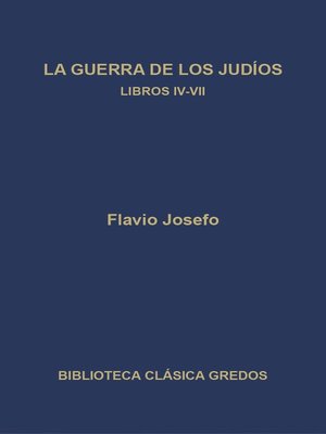 cover image of La guerra de los judíos. Libros IV-VII